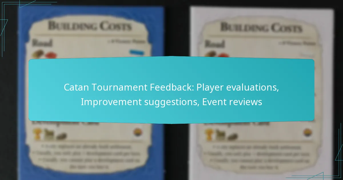 Catan Tournament Feedback: Player evaluations, Improvement suggestions, Event reviews