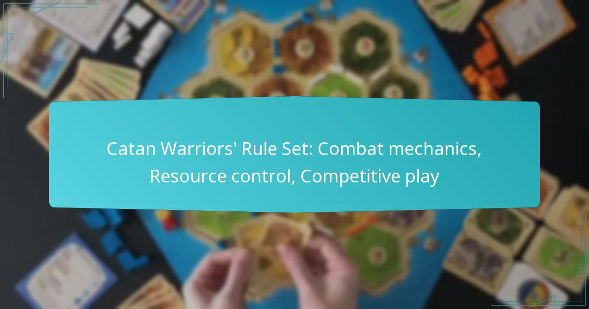 Catan Warriors’ Rule Set: Combat mechanics, Resource control, Competitive play