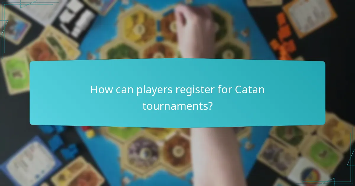 How can players register for Catan tournaments?