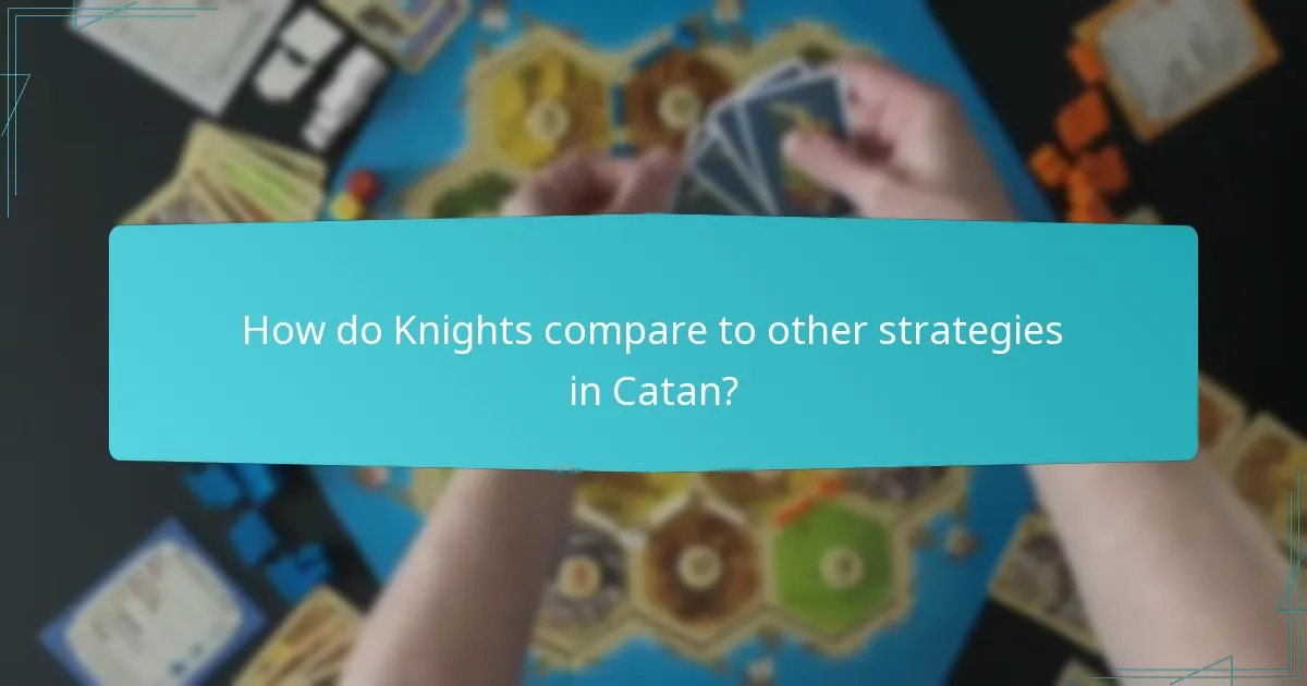 What defensive strategies counteract Knight usage?