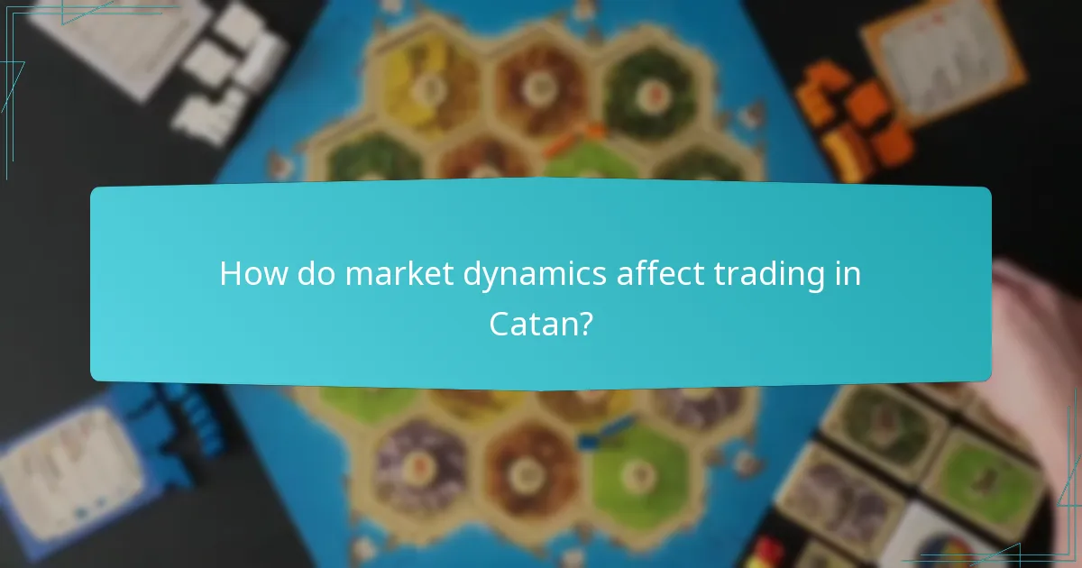 How do market dynamics affect trading in Catan?