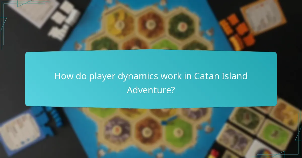 How do player dynamics work in Catan Island Adventure?