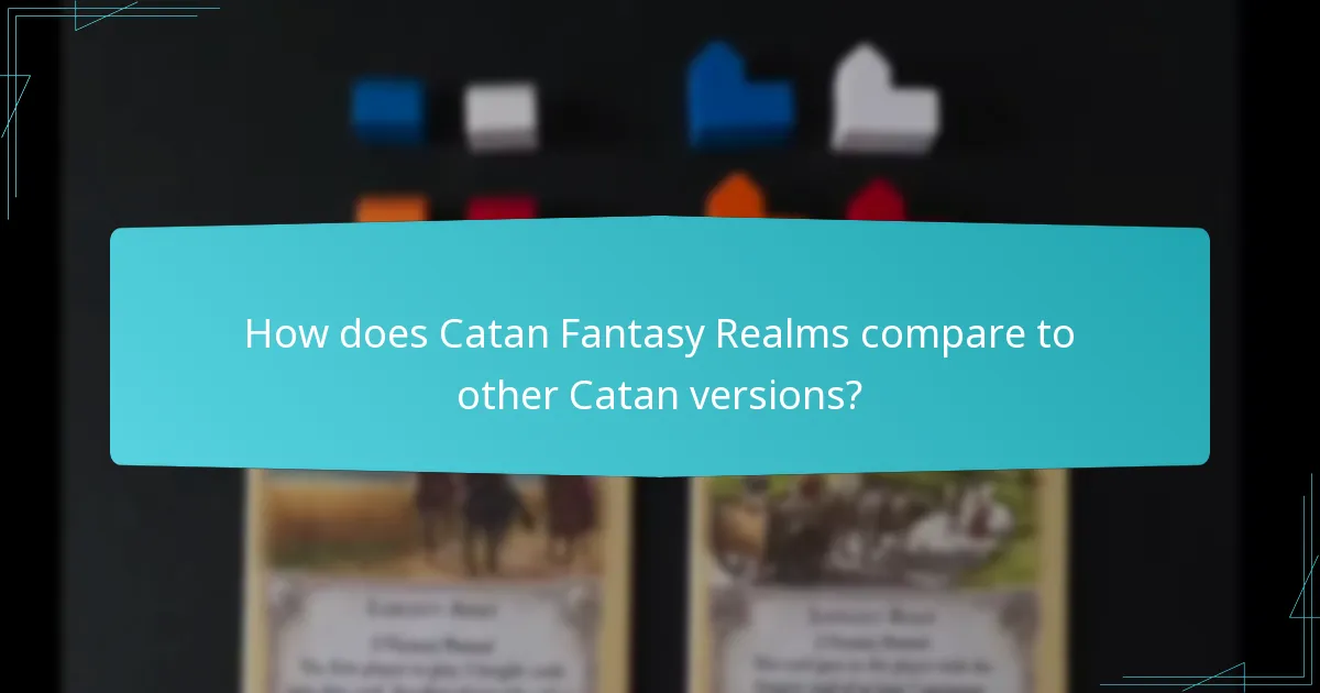 How does Catan Fantasy Realms compare to other Catan versions?