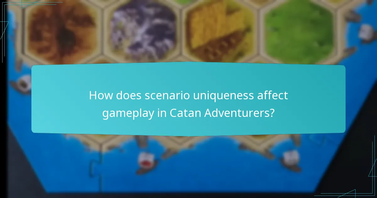 How does scenario uniqueness affect gameplay in Catan Adventurers?