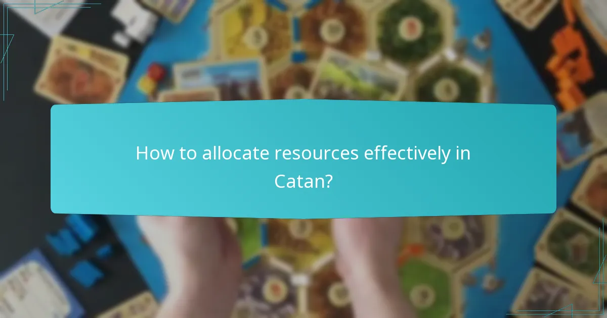 How to allocate resources effectively in Catan?