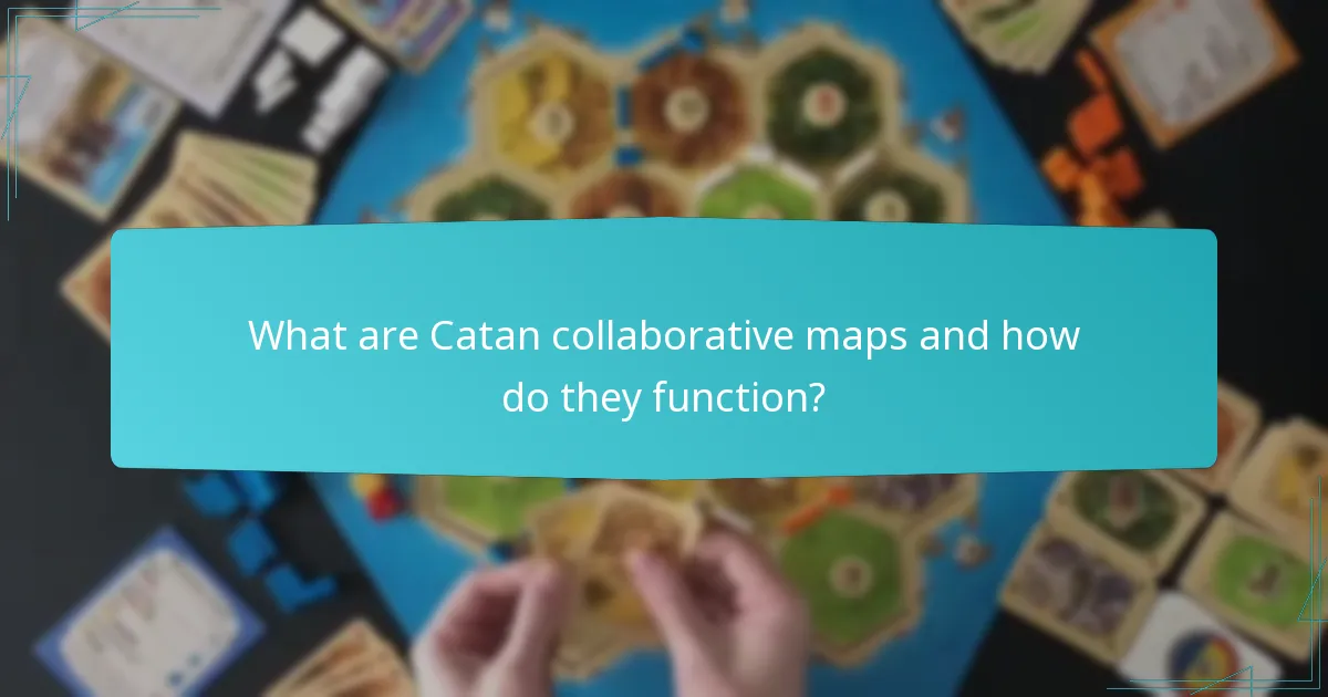 Which cooperative strategies enhance gameplay in Catan collaborative maps?