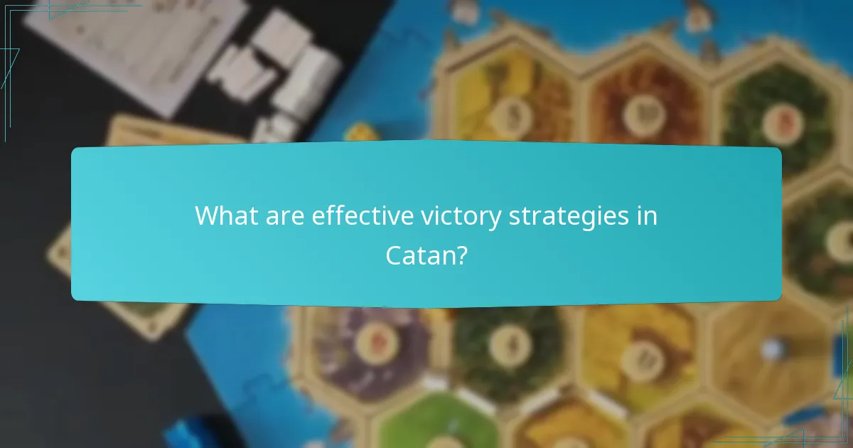 What are effective victory strategies in Catan?
