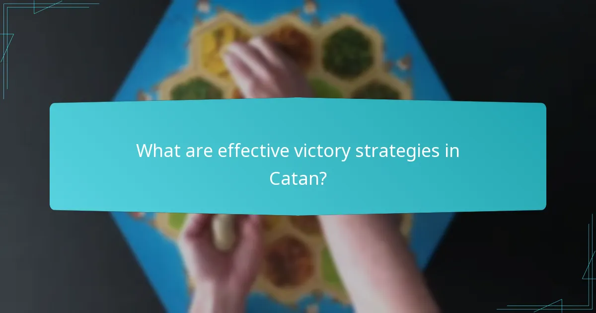 What are effective victory strategies in Catan?