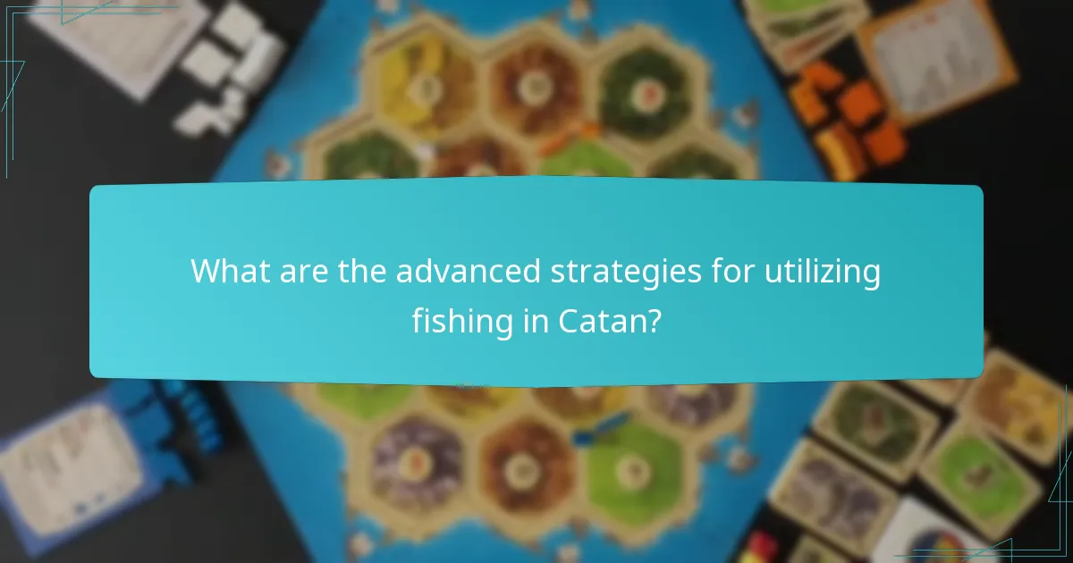 How does fishing impact overall gameplay in Catan?