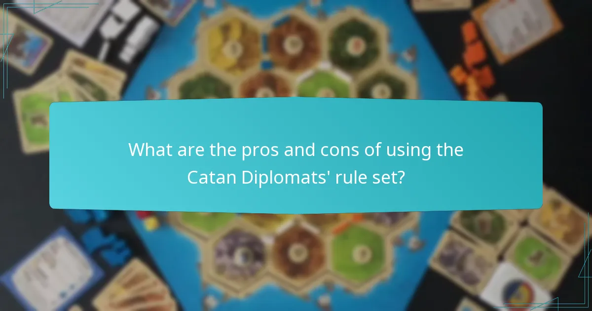 What are the pros and cons of using the Catan Diplomats’ rule set?