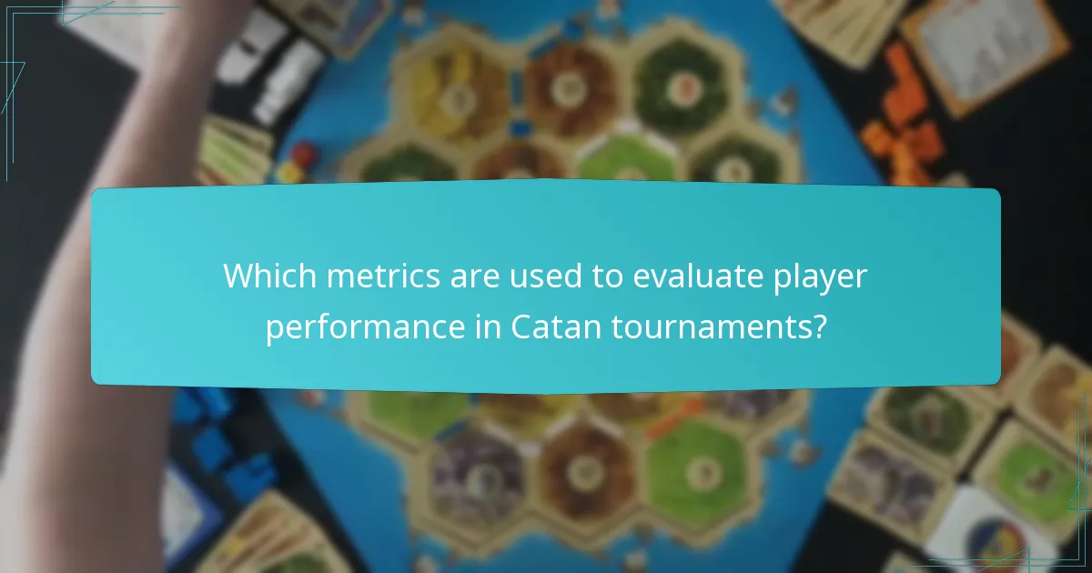 Which metrics are used to evaluate player performance in Catan tournaments?
